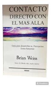 Contacto directo con el más allá - Brian Weiss