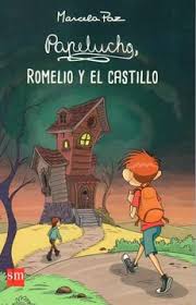 Papelucho. Romelio y el castillo - Marcela Paz