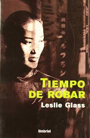 Tiempo de robar - Leslie Glass