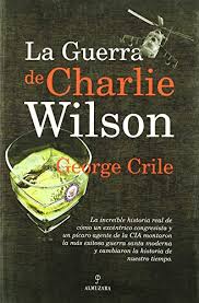 La guerra de Charlie Wilson - George Crile