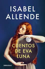 Cuentos de Eva Luna - Isabel Allende