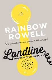 Landline segundas oportunidades - Rainbow Rowell