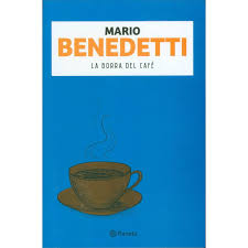 La borra del café - Mario Benedetti