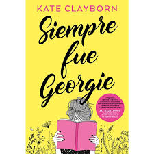 Siempre fue Georgie - Kate Clayborn