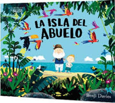 La isla del abuelo - Benji Davies