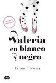 Valeria en blanco y negro - Elísabet Benavent