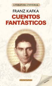 Cuentos fantásticos - Franz Kafla