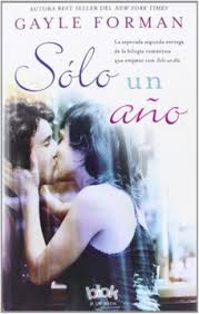 Sólo un año (#2)- Gayle Forman