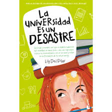 La universidad es un desastre - Lily del Pilar