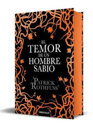 El temor de un hombre sabio - Patrick Rothfuss