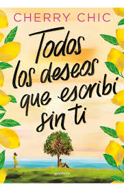 Todos los deseos que escribí sin ti - Cherry Chic