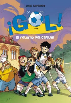 ¡GOL!  El retorno del capitán - Luigi Garlando