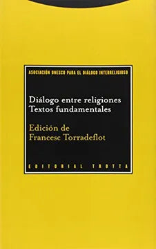 Diálogo entre Religiones / Textos Fundamentales - Francesc Torradeflot