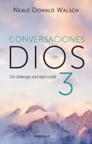 Conversaciones con Dios 3 - Neale Donald Walsch