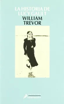 La historia de Lucy Gault - William Trevor