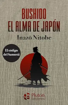 Bushido, El alma de Japón - Inazo Nitobe