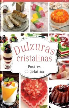 Dulzuras cristalinas: Postres de gelatina