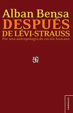 Después de Levi Strauss - Alban Bensa