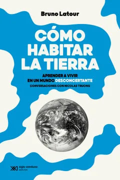 Cómo Habitar la Tierra - Bruno Latour