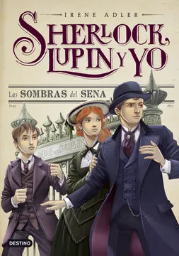 Sherlock, Lupin y yo: las sombras del Sena - Irene Adler