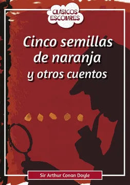 Cinco semillas de naranja y otros cuentos - Sir Arthur Conan Doyle