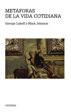 Metáforas de la Vida Cotidiana - George Lakoff y Mark Johnson