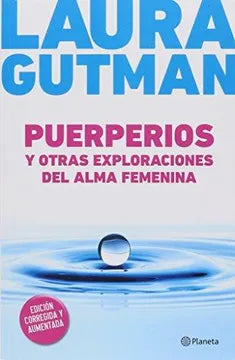 Puerperios y otras exploraciones de alma femenina - Laura Gutman