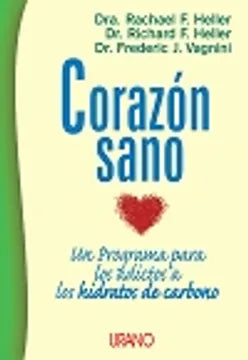 Corazón sano - Dra. Rachael F. Heller, Dr. Richard  F. Heller y Dr. Frederic J. Vagnini