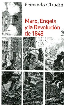 Marx, Engels y la Revolución de 1848 - Fernando Claudín