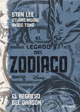 El Legado del Zodiaco El Regreso del Dragón - Stan Lee