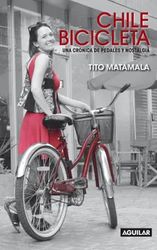 Chile bicicleta - Tito Matamala