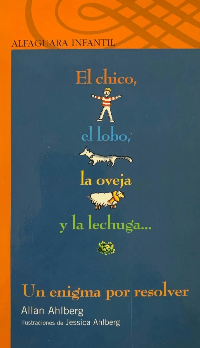 El chico, el lobo, la oveja y la lechaga: un enigma por resolver - Allan Ahlberg