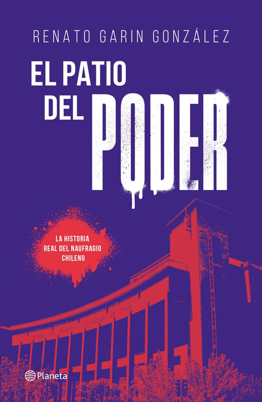 El Patio del Poder - Renato Garín González