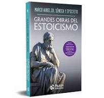 Grandes obras del estoicismo - Marco Aurelio, Séneca y Epicteto