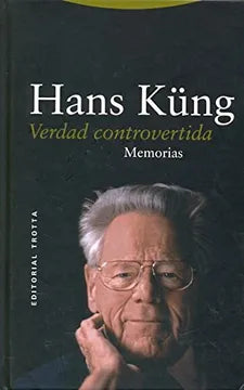 Verdad Controvertida (memorias) - Hans Kung