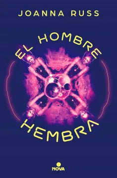 El hombre hembra - Joanna Russ