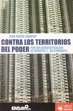 Contra los Territorios del Poder - Jean Pierre Garnier