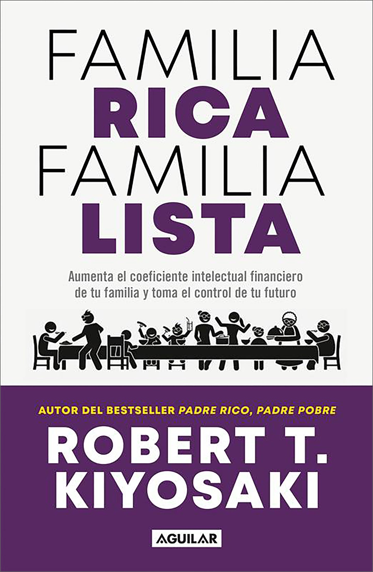 Familia rica, familia lista   Robert T. Kiyosaki
