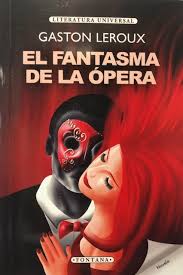 El fantasma de la opera - Gaston Leroux