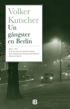 Un gángster en Berlín - Volker Kutscher