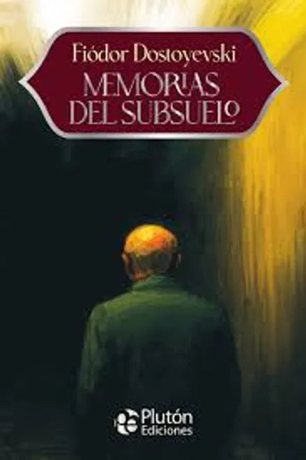 Memorias del Subsuelo - Fiodor Dostoyevski