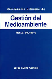 Diccionario Bilingue de Gestión del Medioambiente