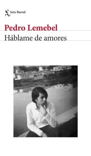 Hablame de amores - Pedro Lemebel