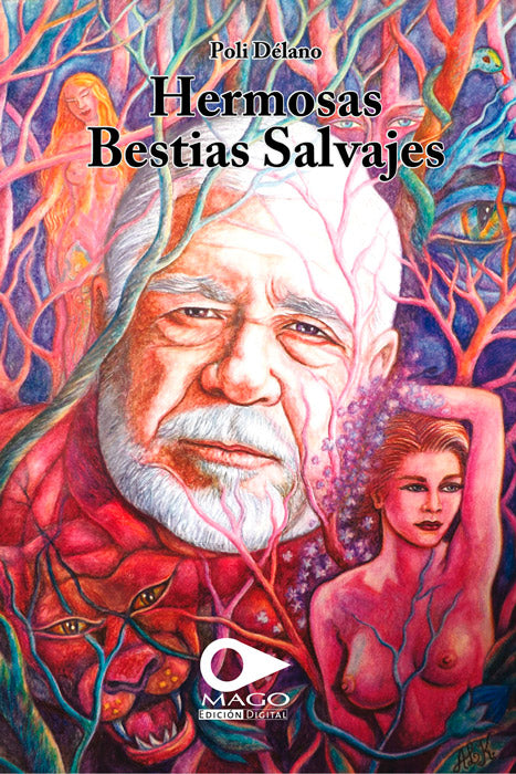 Hermosas bestias salvajes - Poli Délano