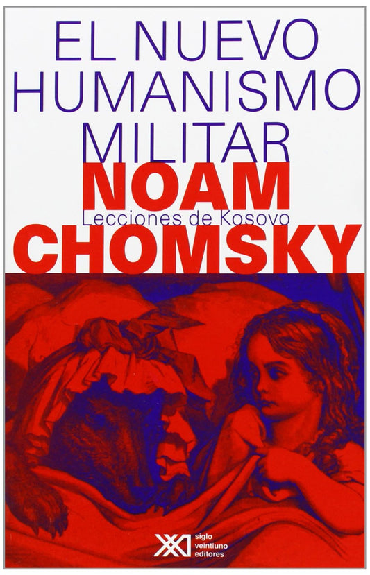 El nuevo H>umanismo Militar - Noam Chomsky