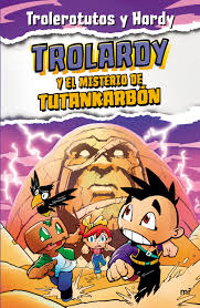 Trolardy y el misterio de Tutankarbón - Trolerotutos y Hardy