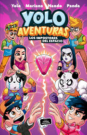 Yolo aventuras los impostores del espacio - Yolo Mariana Nando Panda