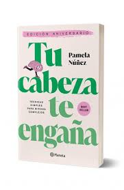 Tu cabeza te engaña (edición aniversario) - Pamela Núñez