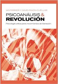 Psicoanálissi y Revolución - Ian Parker y David Pavón-Cuellar