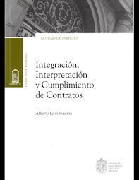 Integración, Interpretación y Cumplimiento de Contratos - Alberto Lyon Puelma